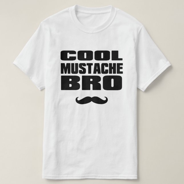 T-shirt Moustache fraîche Bro (Design devant)