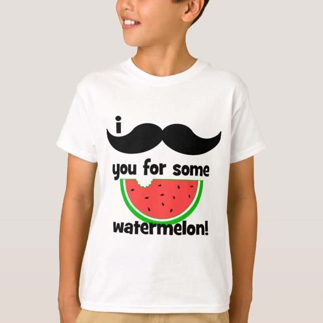 T-shirt Moustache I vous pour une certaine pastèque ! (Devant)