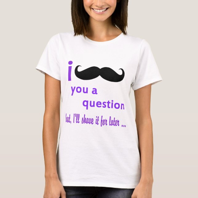 T-shirt Moustache vous un modèle de Qpc de question (Devant)