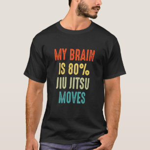 T-shirt mouvements de Jiu Jitsu bjj Mon cerveau est 80