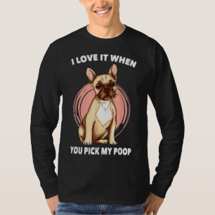 T-shirt Moyenne Chien J'Aime Quand Vous Choisissez Mon Poo