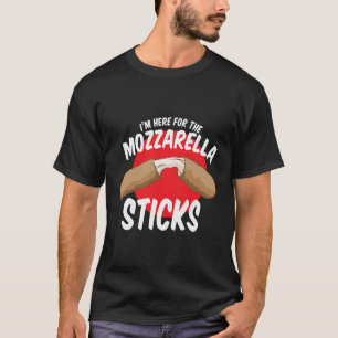 T-shirt Mozzarella Sticks Snack Je Suis Ici Pour Le Fromag