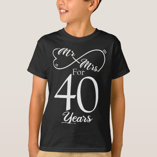 T-shirt Mr. &amp; Mrs. For 40 Years 40th Wedding Anniversa (Devant)