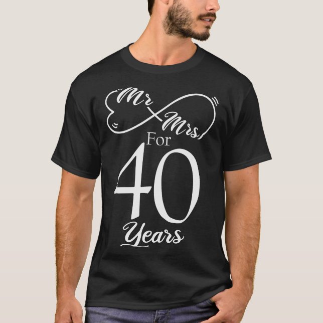 T-shirt Mr. &amp; Mrs. For 40 Years 40th Wedding Anniversa (Devant)