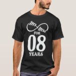 T-shirt Mr. & Mrs. For 8 Years 8th Wedding Anniversary<br><div class="desc">Great this Wedding Anniversary Matching outfit for married couples,  Men,  Women,  couples,  wife,  husband,  mom and dad as a Valentine Gift or birthday and christmas Gift,  mother's and father's day Gift.</div>