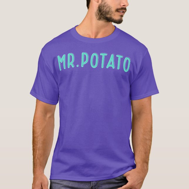 T-shirt Mr Potato Funny Saying girl (Devant)
