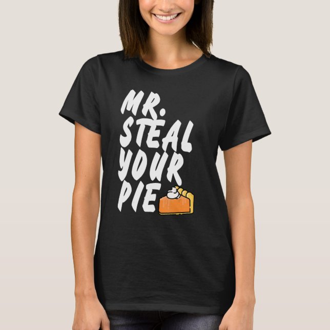 T-shirt Mr Steal Your Pie Thanksgiving 1 (Devant)