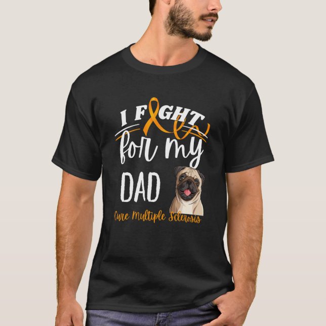 T-shirt MS Multiple Sclerosis Awareness Cure MS Pug Dad (Devant)