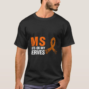 T-shirt Ms Se Fait Sur Mes Nerves Sclérose Multiples