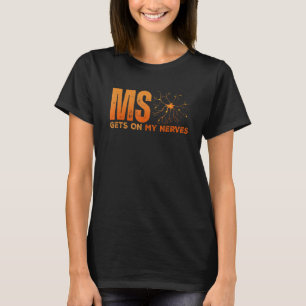 T-shirt MS Se mettre sur mes nerfs Sensibilisation à la sc