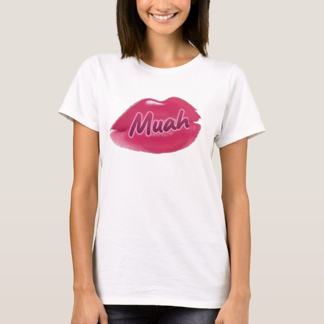 T-shirt Muah ! ! ! (Devant)