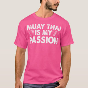 T-shirt Muay Thai Est Ma Passion I Thai Boxe I Muay Thai
