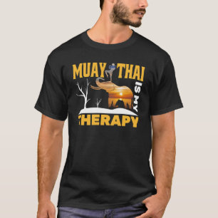 T-shirt Muay Thai Is My Therapy, citations de boxe
