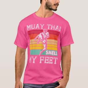 T-shirt Muay Thai Sent Mes Pieds Je Thai Boxing Je Muay Th