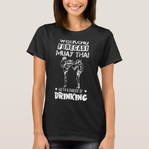 T-shirt Muay Thai Weekend Prévision Boisson Pour Hommes Fe