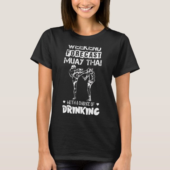 T-shirt Muay Thai Weekend Prévision Boisson Pour Hommes Fe (Devant)