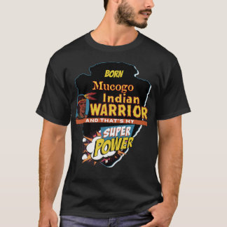 T-shirt Mucogo Amérindien Né Avec Super Powe