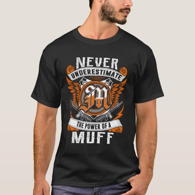 T-shirt MUFF - Ne jamais sous-estimer personnalisé (Devant)
