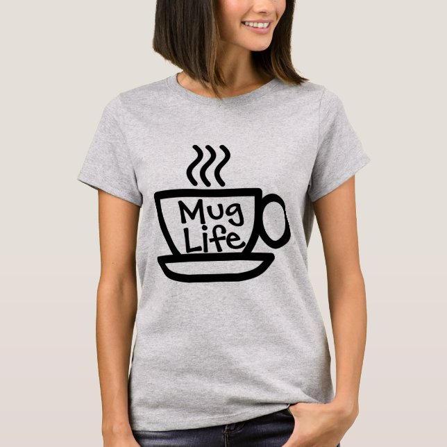 T-shirt Mug Life (Devant)