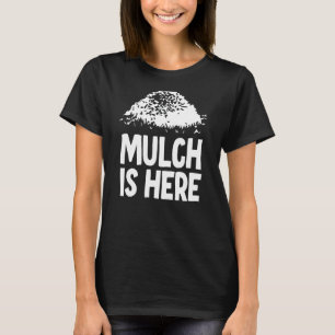 T-shirt Mulch est ici 3