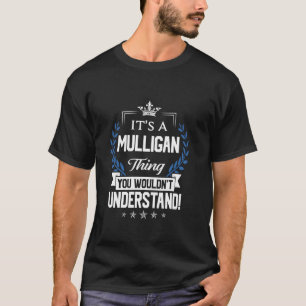T-shirt Mulligan Name - Mulligan Thing Name Vous ne voudri