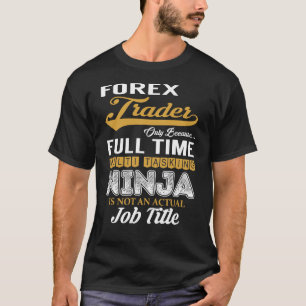 T-shirt Multi-tâche Forex Trader