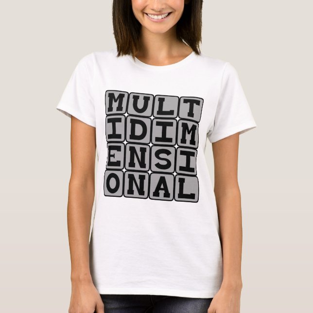 T-shirt Multidimensionnel, plusieurs dimensions (Devant)