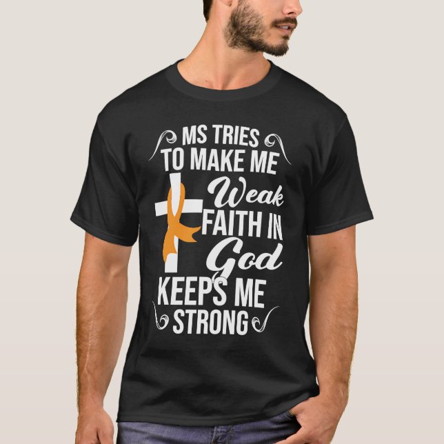 T-shirt Multiple Sclerosis Awareness Faith In God Keeps Me (Devant)