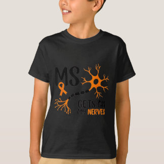 T-shirt Multiple Sclerosis Awareness Gets On My Nerves Ora
