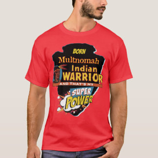 T-shirt Multnomah Amérindien Né Avec Super P