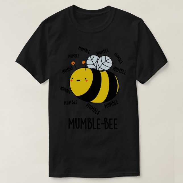 T-shirt Mumble Bee Funny Insect Pun 1 (Design devant)