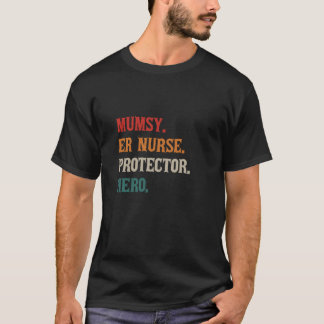 T-shirt Mumsy ER Nurse Protector Hero Maman Mama