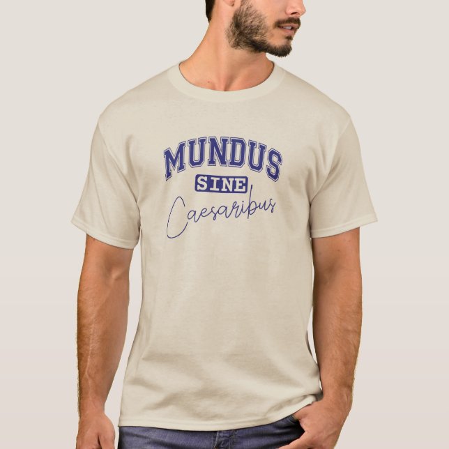 T-shirt Mundus Sine Caesaribus (Devant)