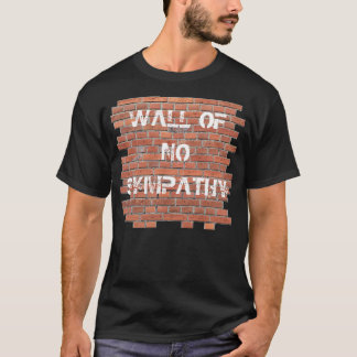 T-shirt Mur sans sympathie