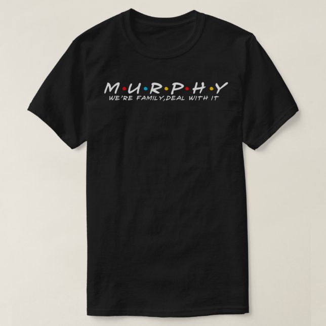T-shirt Murphy Family Murphy Nom de famille Murphy Nom de  (Design devant)