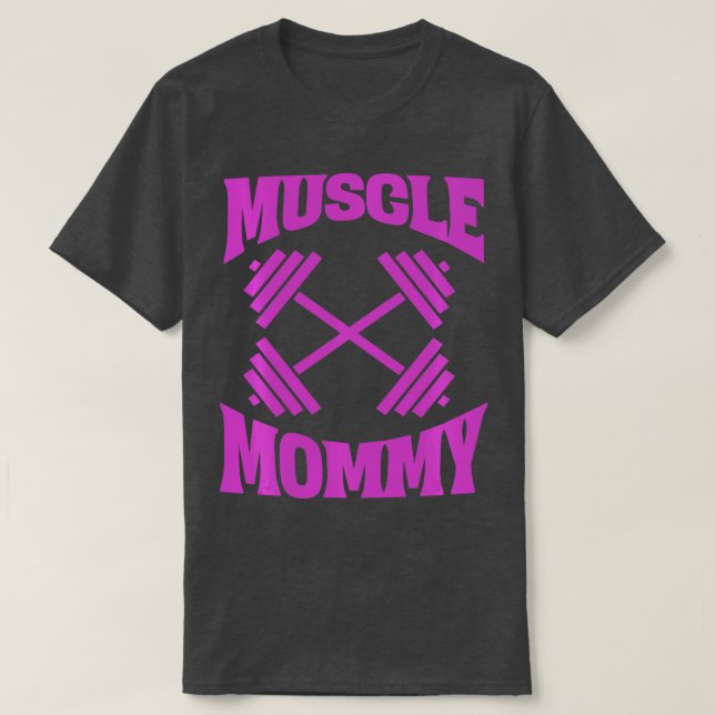 T-shirt Muscle Mommy Bodybuilder Poids Fitness Gym (Design devant)