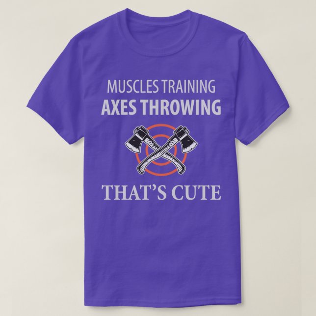T-shirt Muscles entraînement haches lancer que mignon (Design devant)