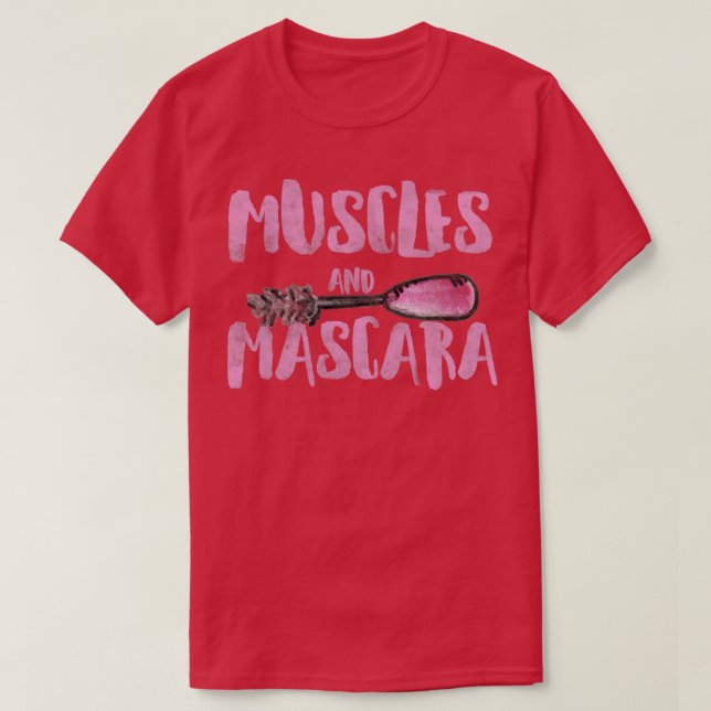 T-shirt Muscles et mascara (Design devant)