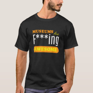 T-shirt Musées sont géniaux I Art Museum Histoire Musées