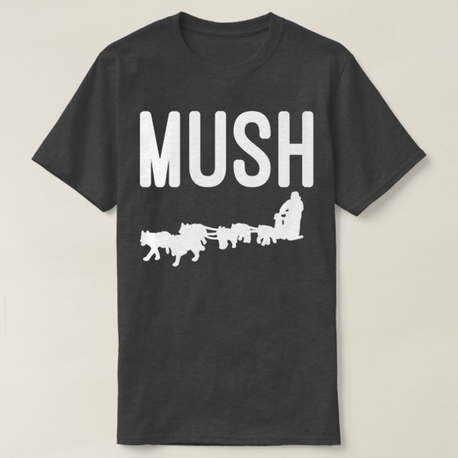 T-shirt Mush avec équipe de traîneau de chien pour le repo (Design devant)