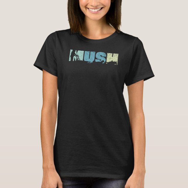 T-shirt Mush Mush Musch Musher (Devant)