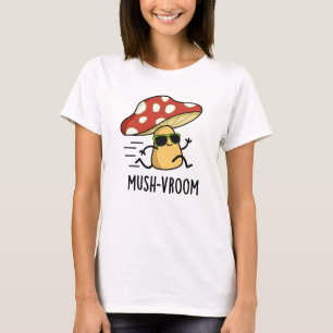 T-shirt Mush-vroom Funny Pun de Champignons Rapides