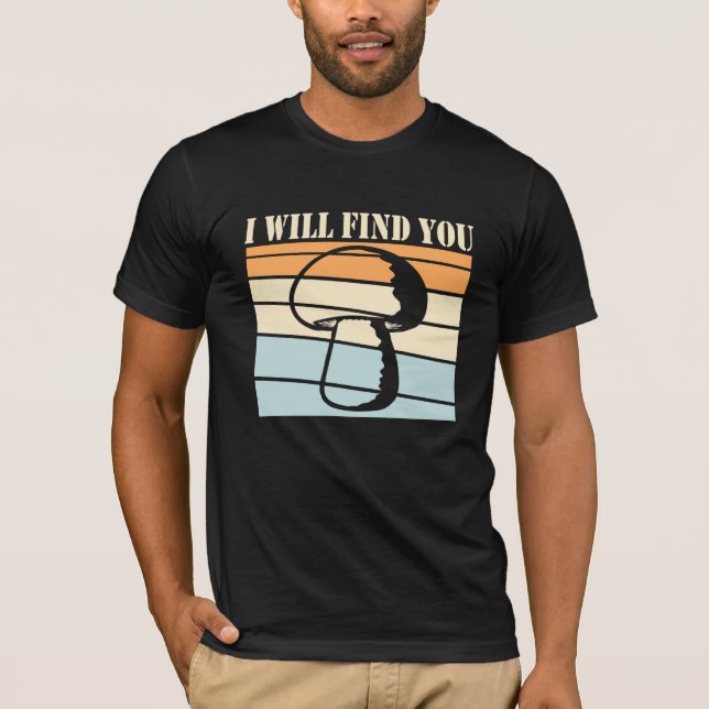 T-shirt Mushroom I Will Find You Retro Sunset Silhouette (Devant)