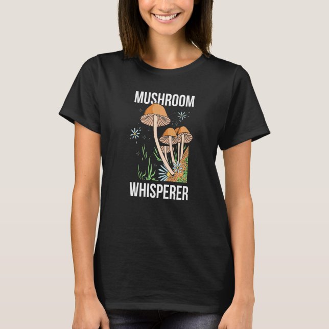T-shirt Mushroom Whisperer Picker Collecting Collect Picki (Devant)