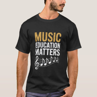 T-shirt Music Education Matters, Music Teacher Instrument