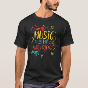T-shirt Music Is My Girlfriend Teacher Jokes Musician