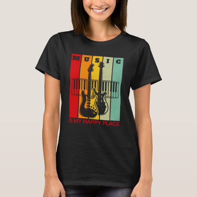 T-shirt Music is My Happy Place Music Guitar Keyboards Pia (Devant)