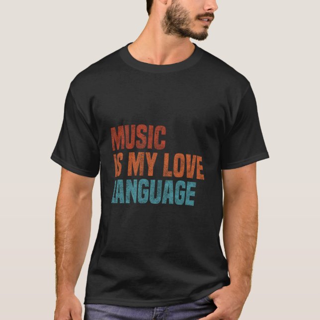 T-shirt Music Is My Love Language Music (Devant)