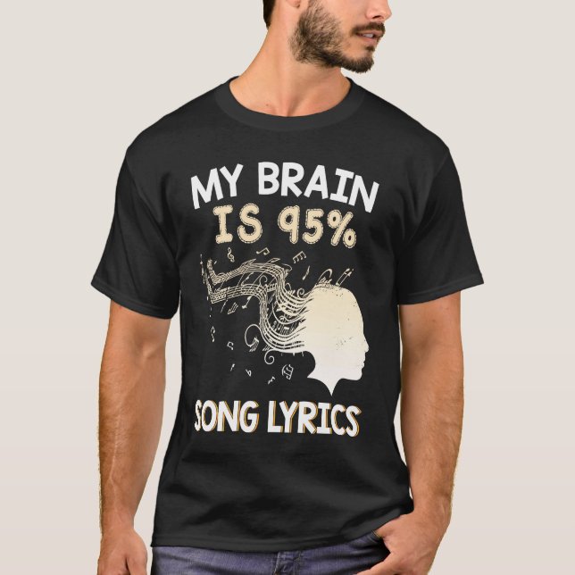 T-shirt Music    My Brain is 95 Song Lyrics  & Cool (Devant)