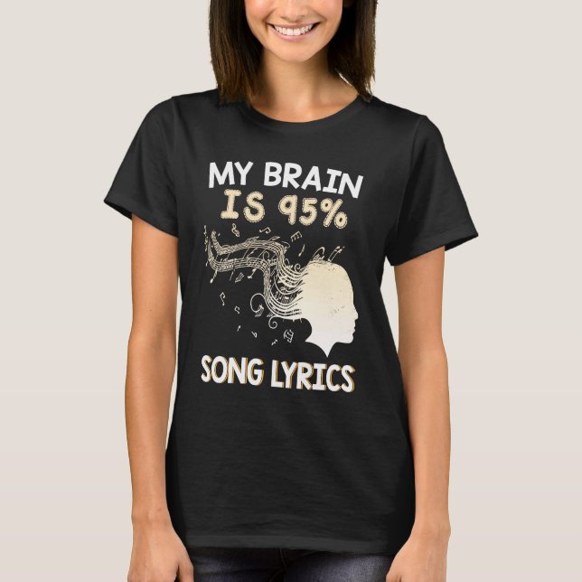 T-shirt Music    My Brain is 95 Song Lyrics  & Cool (Devant)
